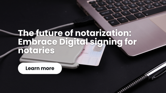 The future of notarization: embrace Digital signing for notaries
